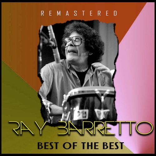Ray Barretto – Best of the Best (Remastered) (2020)