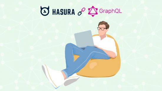 Develop GraphQL Backend Faster with Hasura