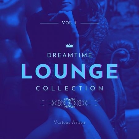 Various Artists – Dreamtime Lounge Collection, Vol. 1 (2020)