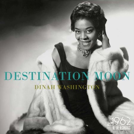 Dinah Washington – Destination Moon (2020)