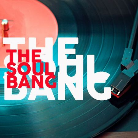 Various Artists – The Soul Bang (The Best Old Rhythm And Blues Selection Music) (2020)