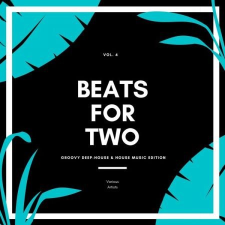 Various Artists – Beats for Two (Groovy Deep-House House Music Edition), Vol. 4 (2020)