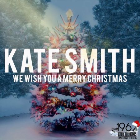 Kate Smith – We Wish You a Merry Christmas (2020)