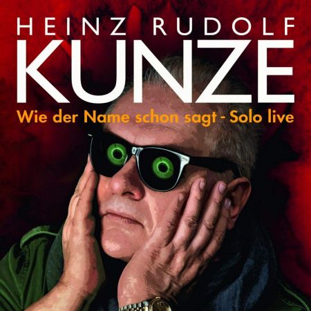 Heinz Rudolf Kunze Wie der Name schon sagt Solo live (2020)