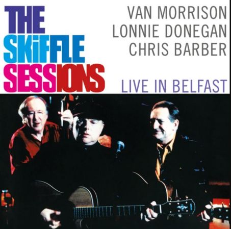 Van Morrison The Skiffle Sessions: Live In Belfast (Remastered) (2020)