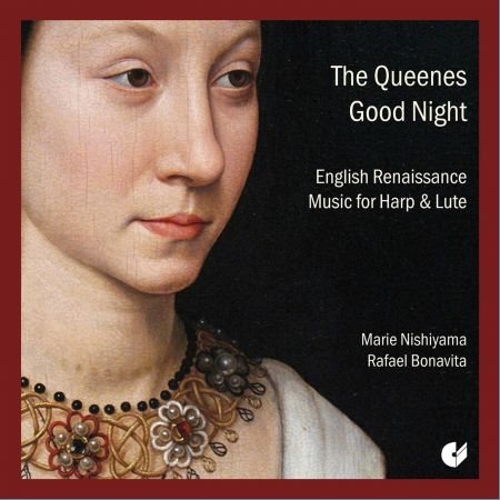 Marie Nishiyama & Rafael Bonavita – The Queenes Good Night: English Renaissance Music for Harp & Lute (2012/2020)