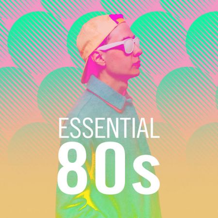 Various Artists – Essential 80s (2020)