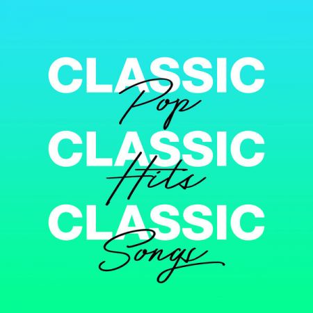 Various Artists – Classic Pop Classic Hits Classic Songs (2020)