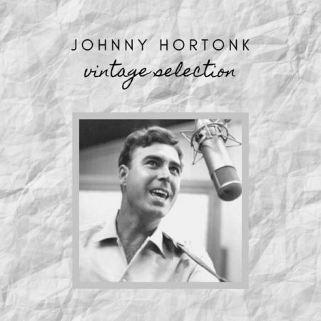 Johnny Horton – Johnny Horton – Vintage Selection (2020)