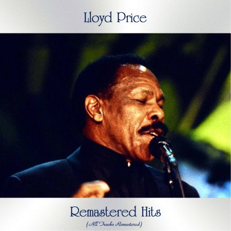 Lloyd Price – Remastered Hits (All Tracks Remastered 2020) (2020)