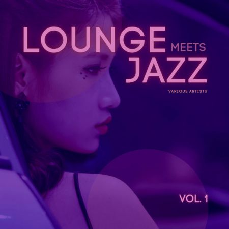 Various Artists – Lounge Meets Jazz, Vol. 1 (2020)