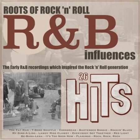 Various Artists – Roots of Rock ‘n’ Roll: R b Influences (2020)