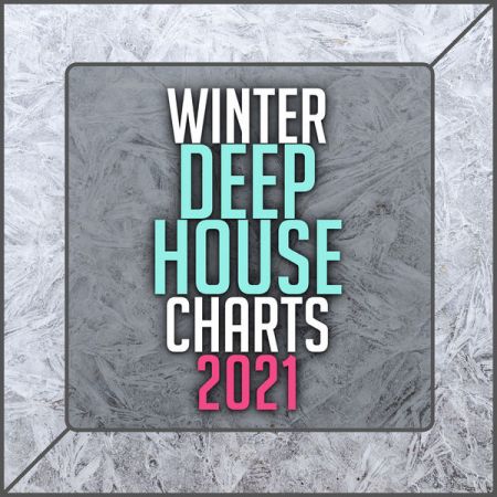 Various Artists – Winter Deep House Charts 2021 (2020)