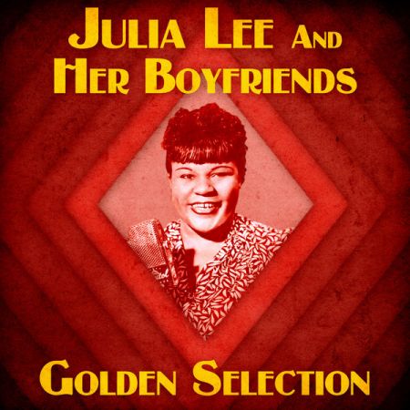 Julia Lee And Her Boyfriends – Golden Selection (Remastered) (2020)