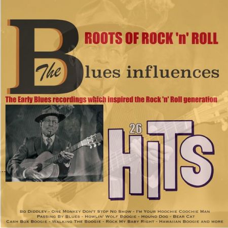 Various Artists – Roots of Rock ‘n’ Roll: Blues Influences (2020)
