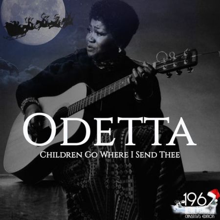 Odetta – Children Go Where I Send Thee (2020)