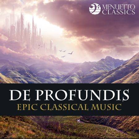 Various Artists – De Profundis! (Epic Classical Music with Choir and Orchestra) (2020)