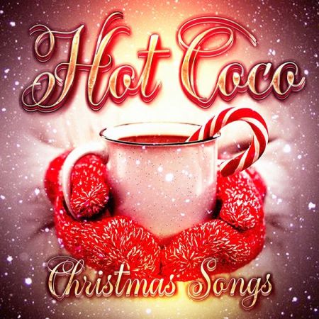 Various Artists – Hot Coco Christmas Songs (2020)