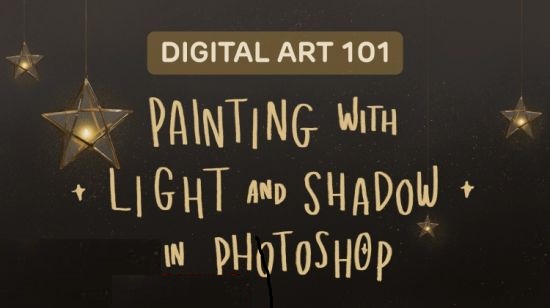 Digital Art 101: Painting with Light and Shadow in Photoshop