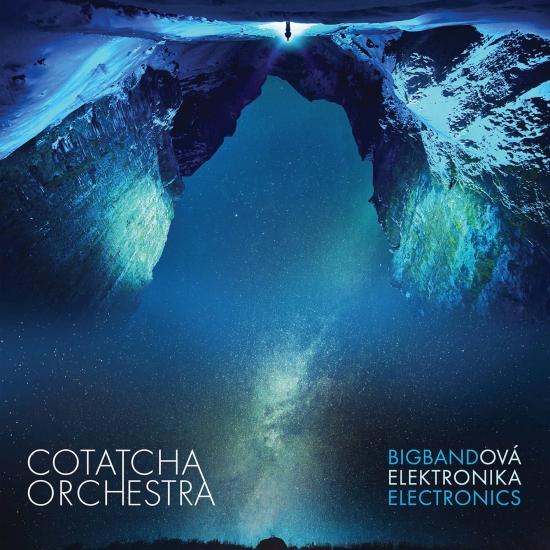 Cotatcha Orchestra – Bigbandov elektronika (2020)