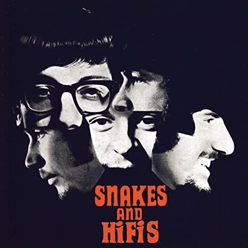 The Hi-Fi’s – Snakes And Hifis (Expanded Edition) (1967/2020)
