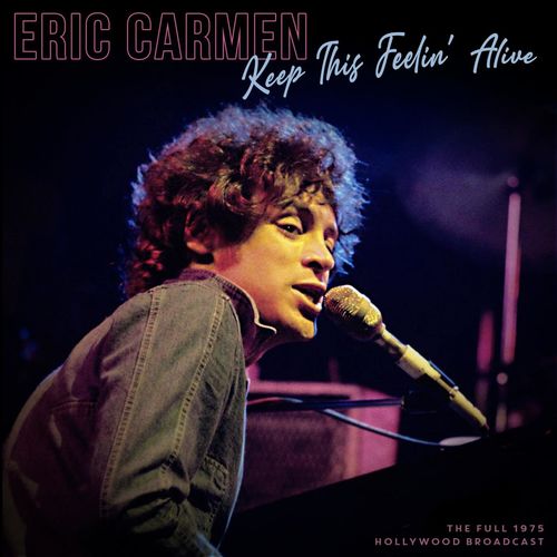 Eric Carmen – Keep This Feelin Alive (2020)