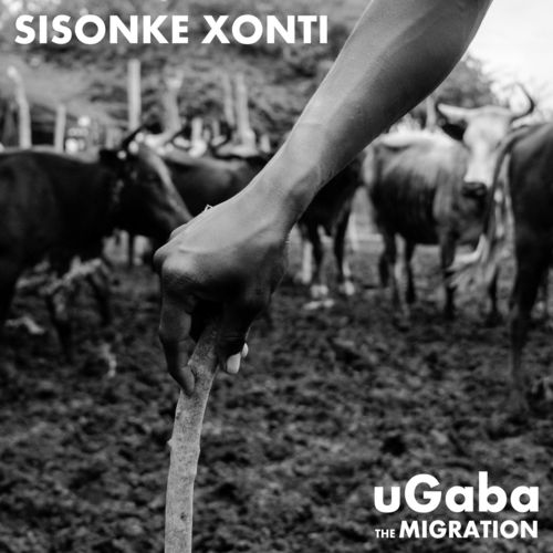 Sisonke Xonti – uGaba the Migration (2020)