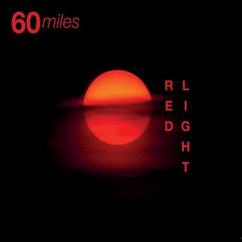 60 Miles – Red Light (2020)
