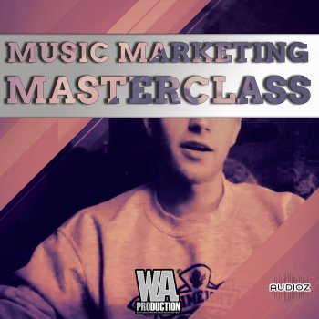 WA Production Music Marketing Masterclass TUTORIAL-SoSISO