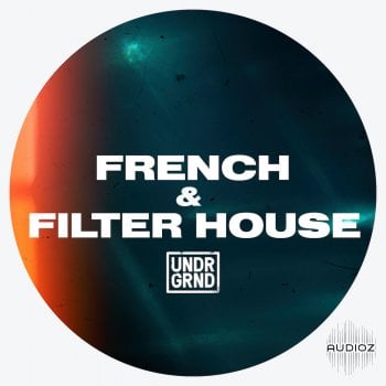 Undrgrnd Sounds French and Filter House WAV