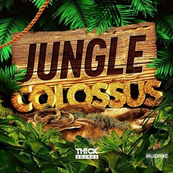 THICK Sounds Jungle Colossus WAV-FANTASTiC
