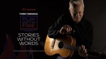 Truefire Tommy Emmanuel's Play With Fire: Stories Without Words Tutorial screenshot