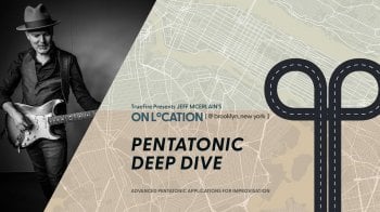 Truefire Jeff McErlain's On Location: Pentatonic Deep Dive Tutorial screenshot