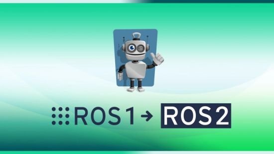 Learn ROS2 as a ROS1 Developer and Migrate your ROS Projects