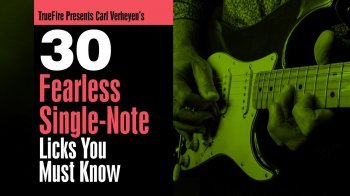 Truefire Carl Verheyen 30 Fearless Single Note Licks You Must To Know TUTORiAL screenshot