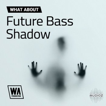 W. A. Production Future Bass Shadow WAV MiDi SERUM SYLENTH