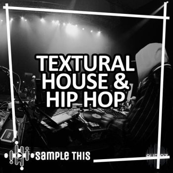 Sample This Textural House and Hip Hop MULTiFORMAT-DECiBEL