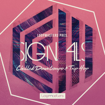 Loopmasters Signals Chilled Downtempo And Trip Hop MULTi-FORMAT-DISCOVER screenshot