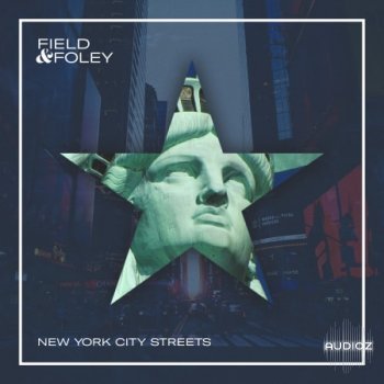 Field and Foley New York City Streets WAV Presets-FANTASTiC