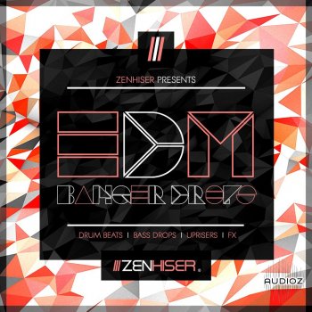 Zenhiser EDM Banger Drops WAV-FANTASTiC screenshot