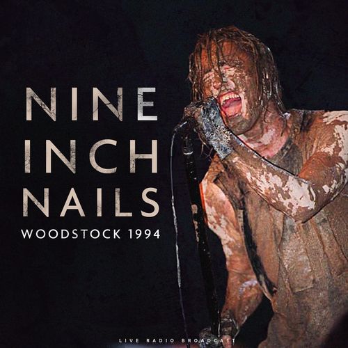 Nine Inch Nails – Woodstock 1994 (2021)