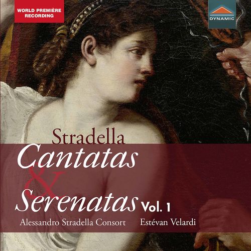 Alessandro Stradella Consort & Estévan Velardi – Stradella: Cantatas & Serenatas, Vol. 1 (2021)