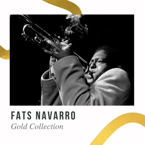 Fats Navarro – Fats Navarro – Gold Collection (2021)