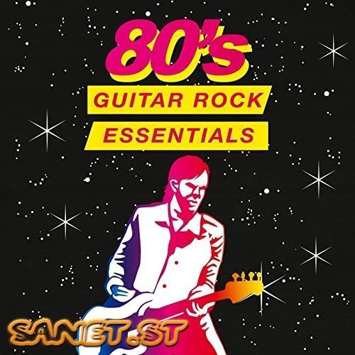 VA – 80’s Guitar Rock Essentials (2021) flac