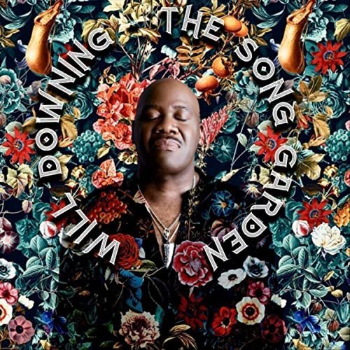 Will Downing – The Song Garden (2021)