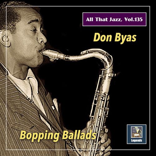 Don Byas – All That Jazz, Vol. 135: Don Byas Bopping Ballads (2021)