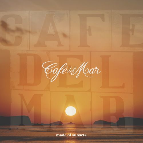Cafe Del Mar Ibiza – Made Of Sunsets (2021)