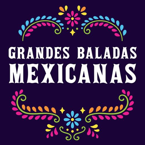 VA – Grandes Baladas Mexicanas (2021)