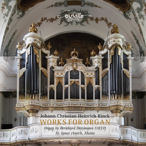 Christian Heinrich Rinck – Works for Organ (Organ by Bernhard Dreymann (1837) St. Ignaz Church, Mainz) (2021)