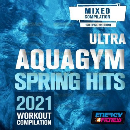 Various Artists – Ultra Aqua Gym Spring Hits 2021 Fitness Compilation (2021)